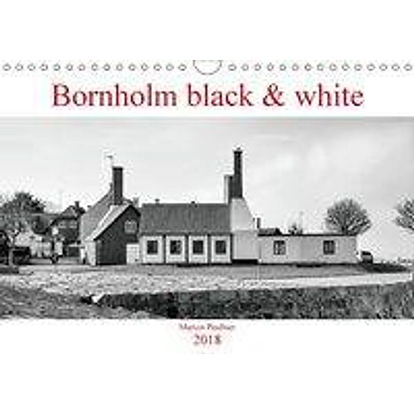 Bornholm black & white (Wandkalender 2018 DIN A4 quer), Marion Peußner