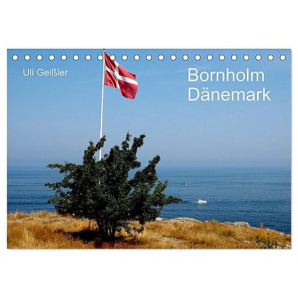 Bornholm - Dänemark (Tischkalender 2024 DIN A5 quer), CALVENDO Monatskalender, Uli Geißler