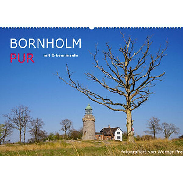 Bornholm Pur (Wandkalender 2022 DIN A2 quer), Werner Prescher