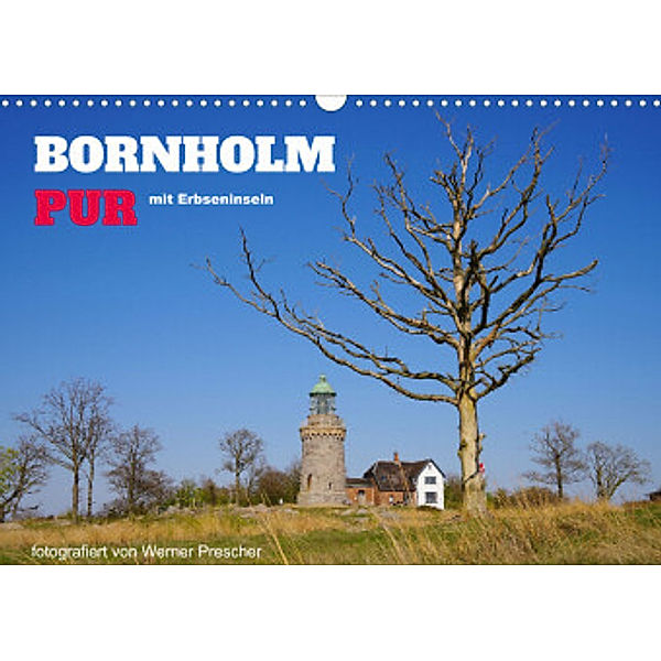Bornholm Pur (Wandkalender 2022 DIN A3 quer), Werner Prescher