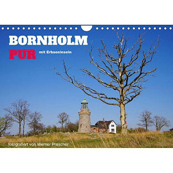 Bornholm Pur (Wandkalender 2022 DIN A4 quer), Werner Prescher