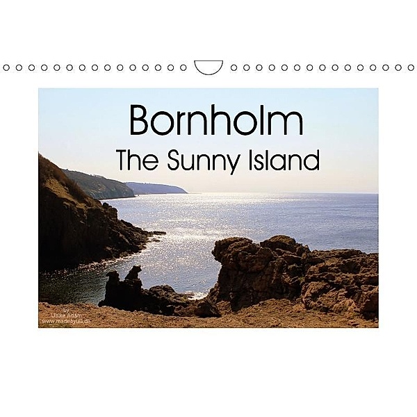 Bornholm The Sunny Island (Wall Calendar 2017 DIN A4 Landscape), Ulrike Adam