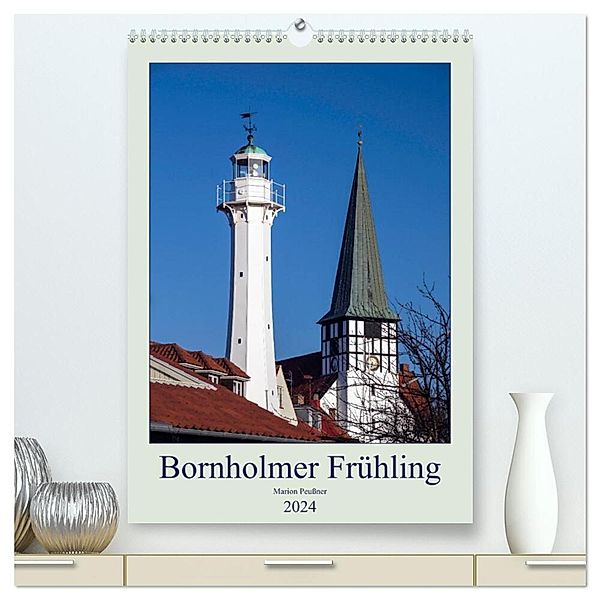 Bornholmer Frühling (hochwertiger Premium Wandkalender 2024 DIN A2 hoch), Kunstdruck in Hochglanz, Marion Peussner