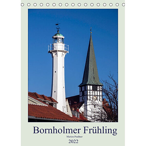 Bornholmer Frühling (Tischkalender 2022 DIN A5 hoch), Marion Peußner
