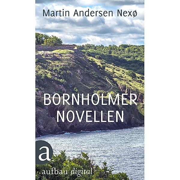 Bornholmer Novellen, Martin Andersen Nexø