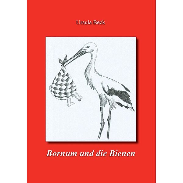 Bornum und die Bienen, Ursula Beck
