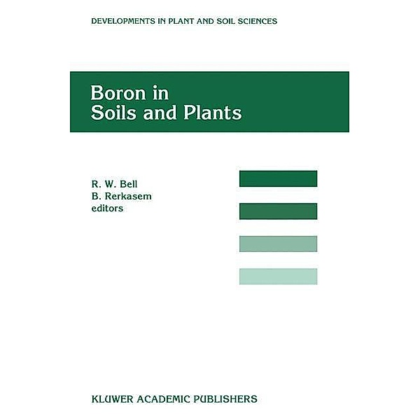 Boron in Soils and Plants / Developments in Plant and Soil Sciences Bd.76