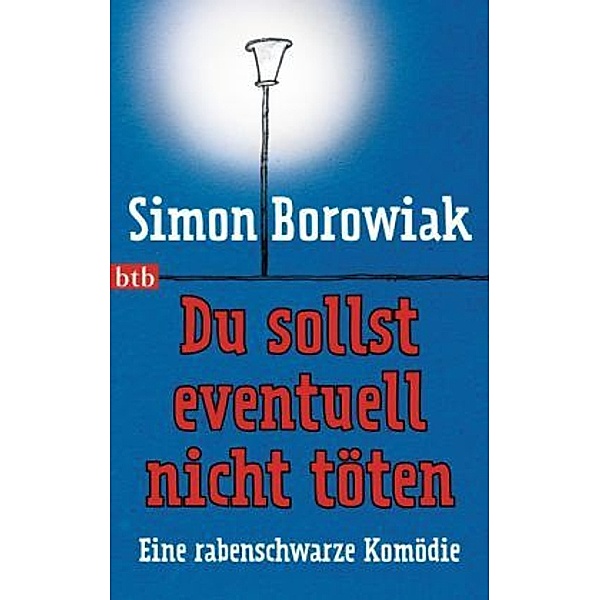 Borowiak, S: Du sollst eventuell nicht töten, Simon Borowiak