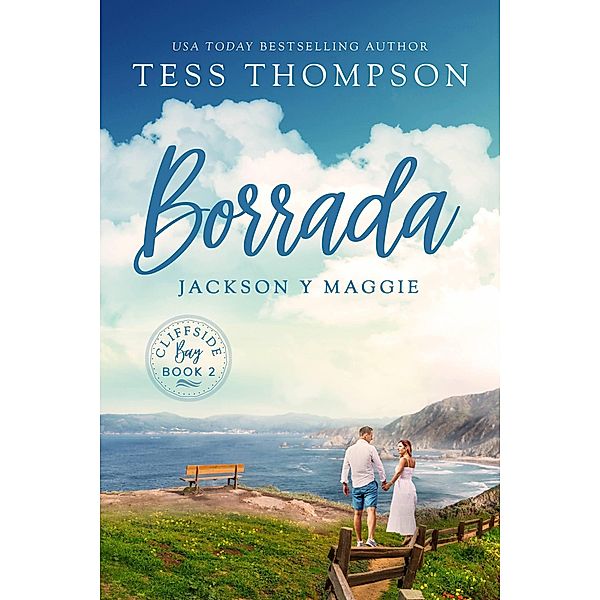Borrada: Jackson y Maggie (Serie Cliffside Bay, #2) / Serie Cliffside Bay, Tess Thompson