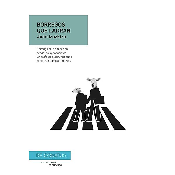 Borregos que ladran / Libros de Encargo Bd.2, Juan Izuzkiza