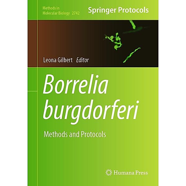 Borrelia burgdorferi / Methods in Molecular Biology Bd.2742