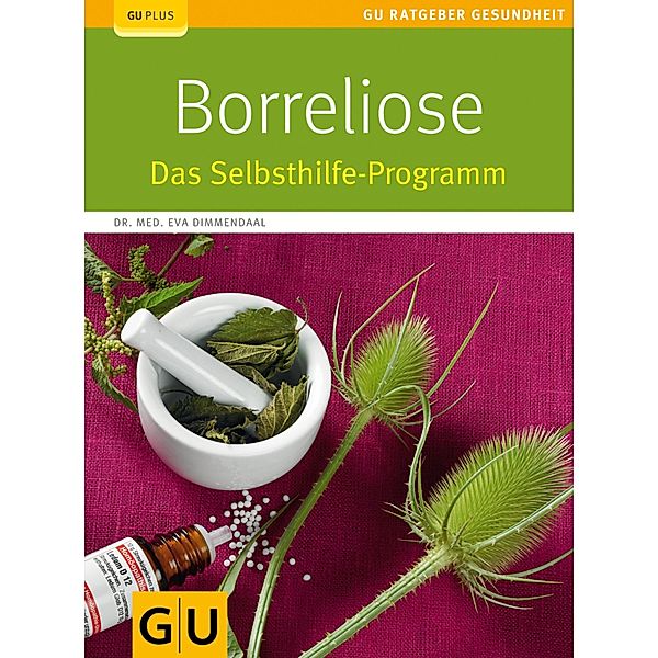 Borreliose / GU Ratgeber Gesundheit, Eva Dimmendaal