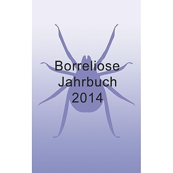 Borreliose Jahrbuch 2014, Ute Fischer, Bernhard Siegmund