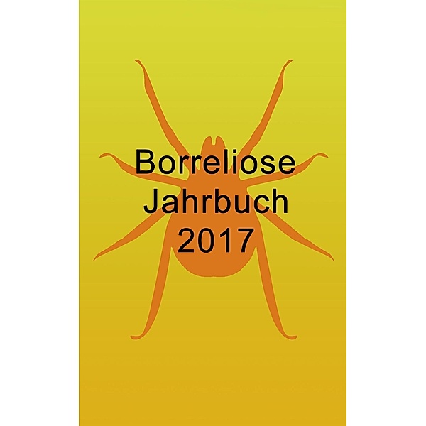 Borreliose Jahrbuch 2017, Ute Fischer, Bernhard Siegmund