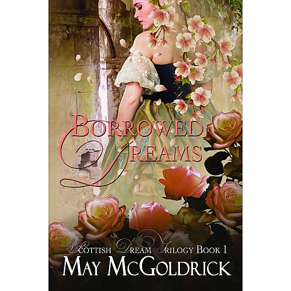 Borrowed Dreams / May McGoldrick, May McGoldrick