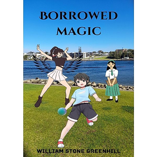 Borrowed Magic / borrowed magic, The Storyteller, William Stone Greenhill