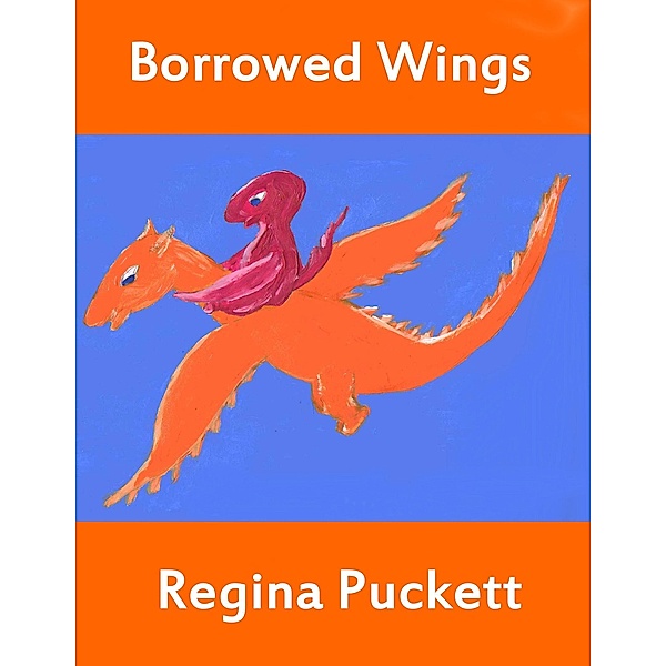 Borrowed Wings, Regina Puckett