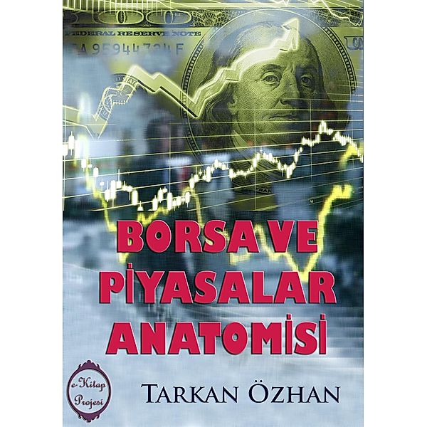 Borsa ve Piyasalar Anatomisi, Tarkan Özhan
