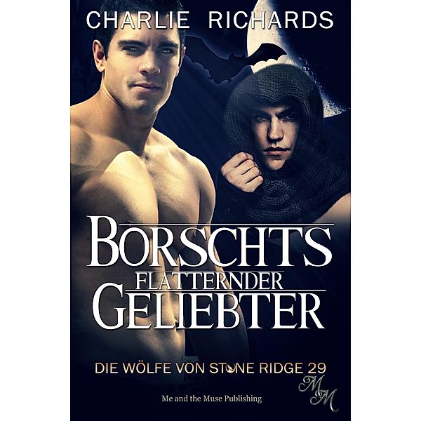 Borschts flatternder Geliebter / Die Wölfe von Stone Ridge 29 Bd.29, Charlie Richards