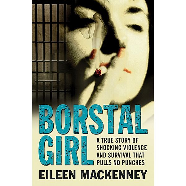 Borstal Girl, Eileen MacKenney