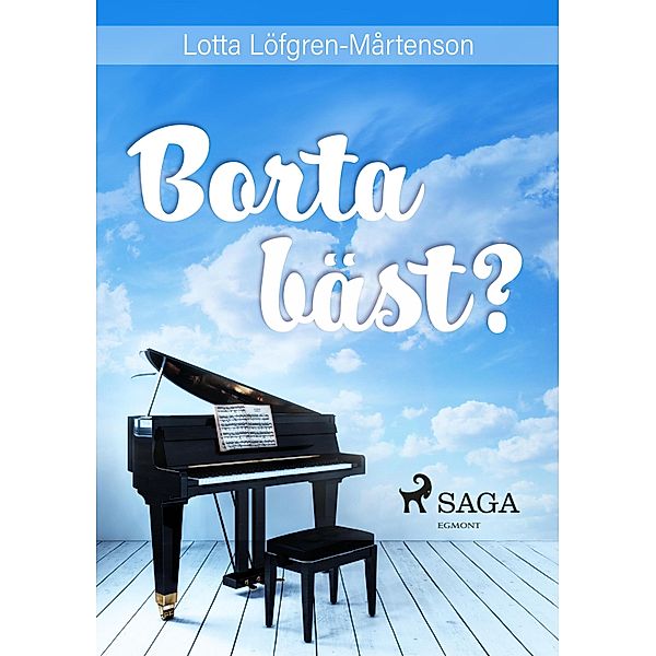 Borta bäst? / Emma-serien Bd.5, Lotta Löfgren Mårtenson