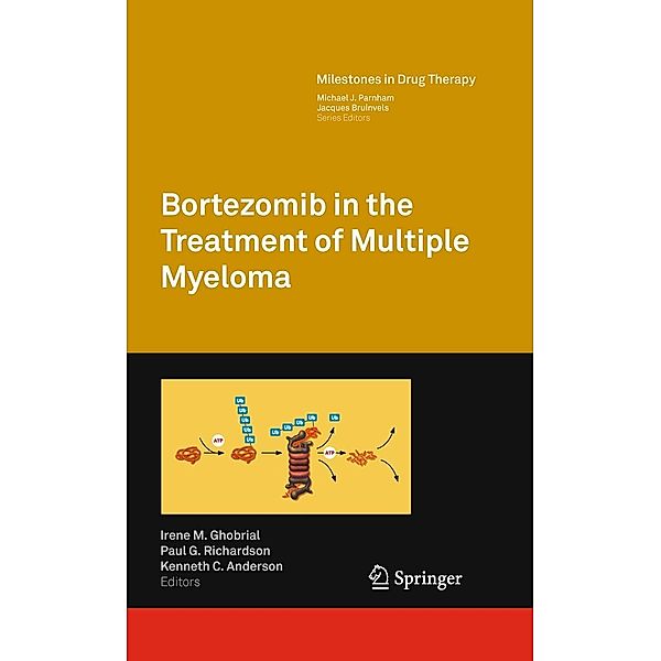 Bortezomib in the Treatment of Multiple Myeloma / Milestones in Drug Therapy, Irene Ghobrial
