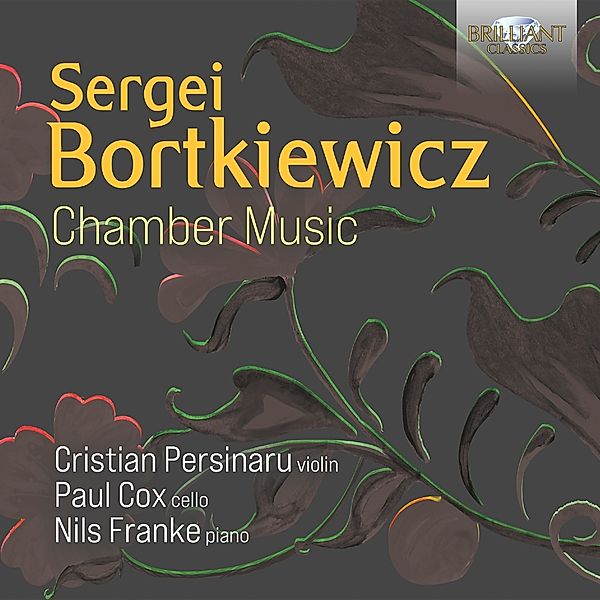 Bortkiewicz:Chamber Music, Diverse Interpreten