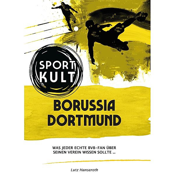 Borussia Dortmund - Fussballkult, Lutz Hanseroth