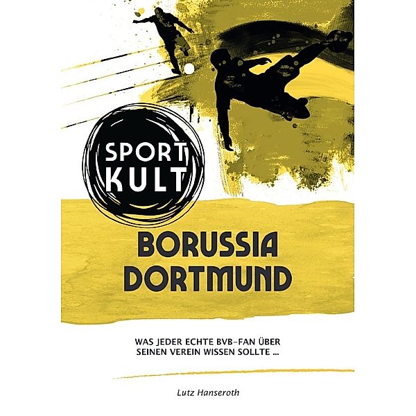 Borussia Dortmund - Fussballkult, Lutz Hanseroth