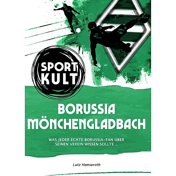 Borussia Mönchengladbach - Fußballkult, Lutz Hanseroth