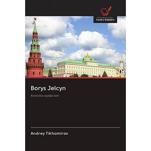 Borys Jelcyn, Andrey Tikhomirov