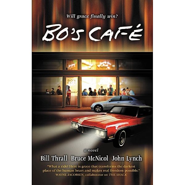 Bo's Café, John Lynch, Bill Thrall, Bruce McNicol