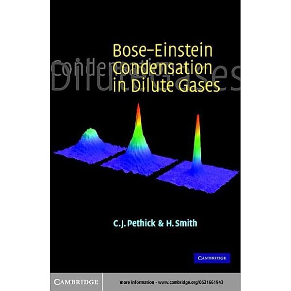 Bose-Einstein Condensation in Dilute Gases, C. J. Pethick