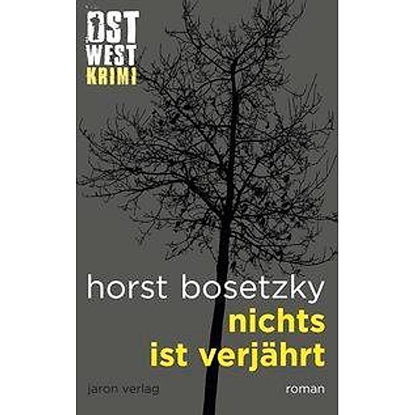 Bosetzky, H: Nichts ist verjährt, Horst Bosetzky