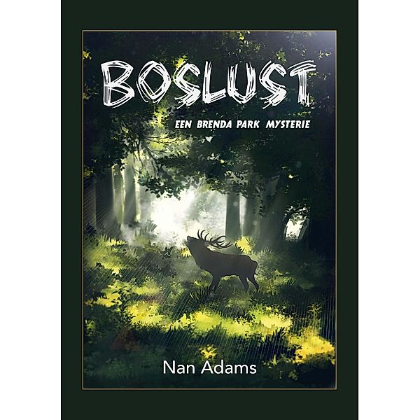 Boslust (Brenda Park Mysteries, #1) / Brenda Park Mysteries, Nan Adams