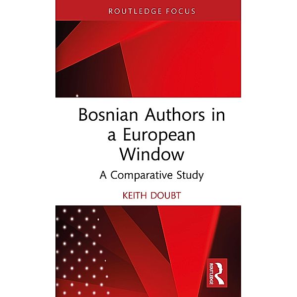 Bosnian Authors in a European Window, Keith Doubt