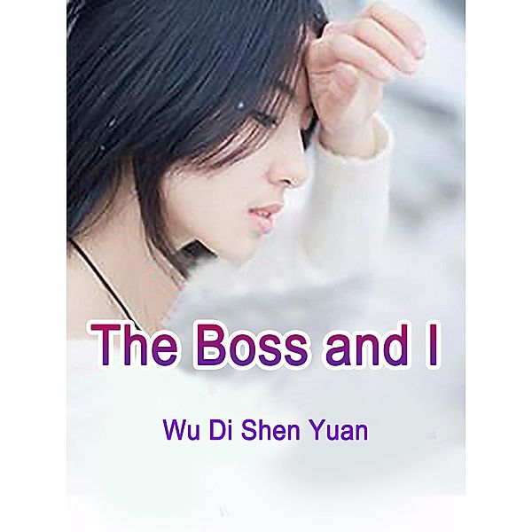 Boss and I / Funstory, Wu DiShenYuan