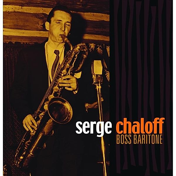 Boss Baritone, Serge Chaloff