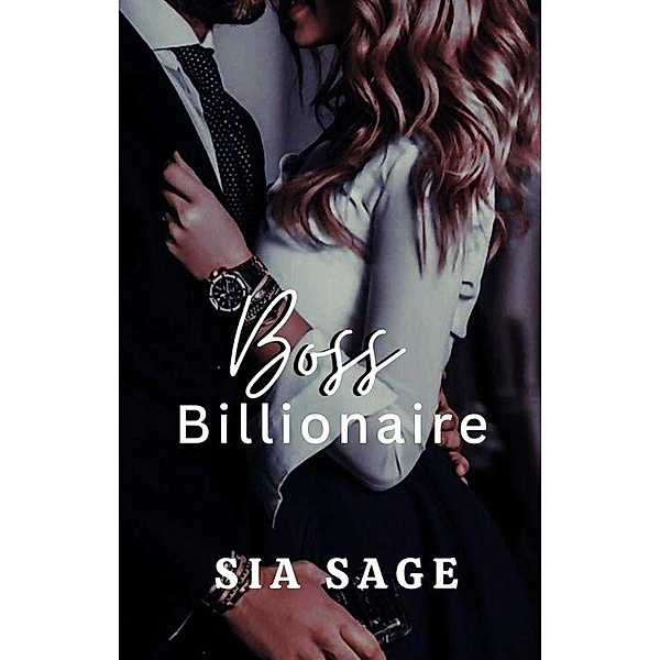 Boss Billionaire, Sia Sage
