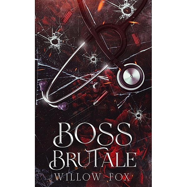 Boss Brutale (Fratelli Bratva, #1) / Fratelli Bratva, Willow Fox