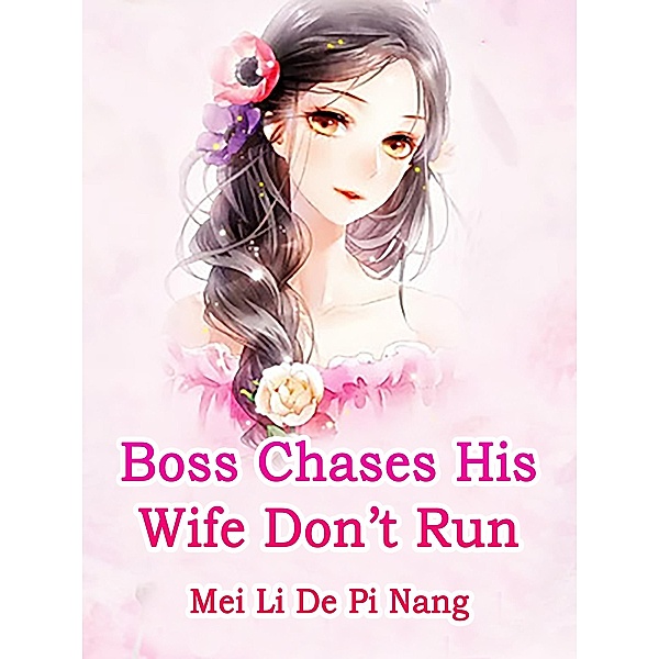 Boss Chases His Wife: Don't Run / Funstory, Mei LiDePiNang
