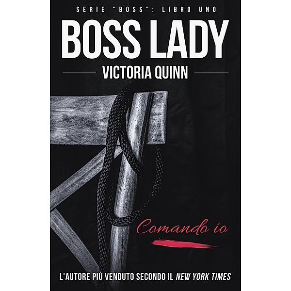Boss Lady (Boss (Italian), #1) / Boss (Italian), Victoria Quinn