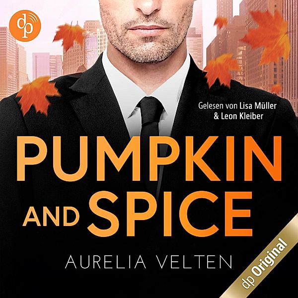 Boss Love in Chicago-Reihe - 2 - Pumpkin and Spice - Fake-Verlobung mit dem CEO, Aurelia Velten