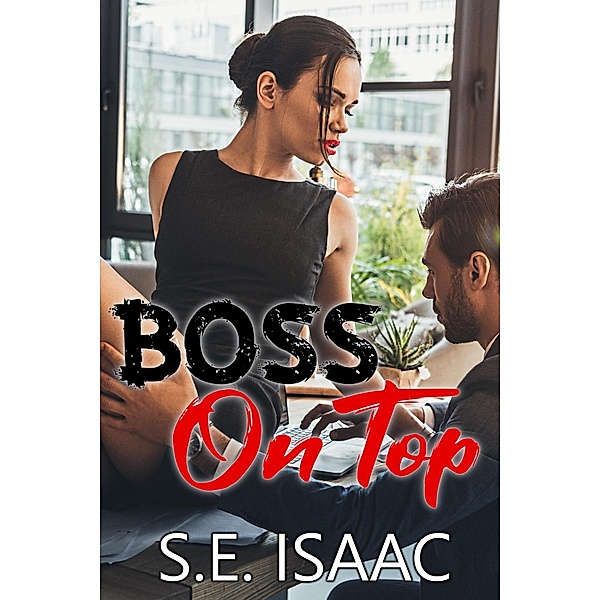Boss on Top, S. E. Isaac