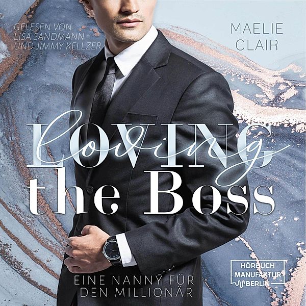 Boss Romance - 1 - Loving the Boss, Maelie Clair