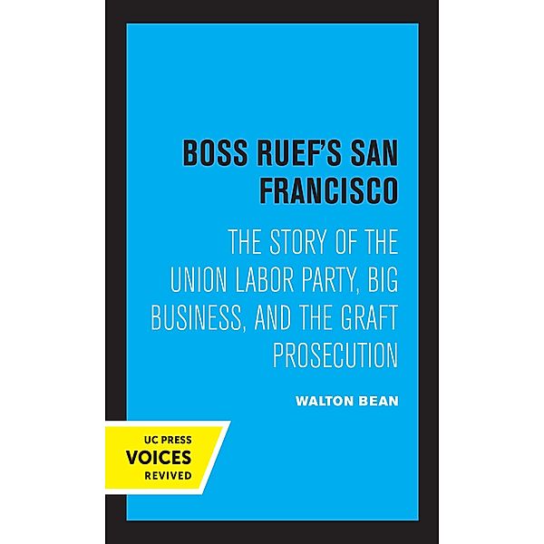 Boss Ruef's San Francisco, Walton Bean