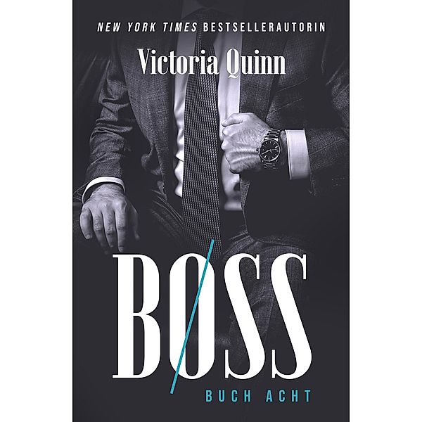 Boss Rules / Boss Bd.8, Victoria Quinn