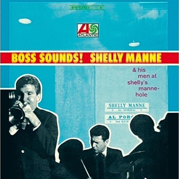 Boss Sounds:Shelly Manne &His Men At Shelly'S Mann, Shelly Manne