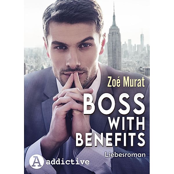 Boss with Benefits: Liebesroman, Zoé Murat