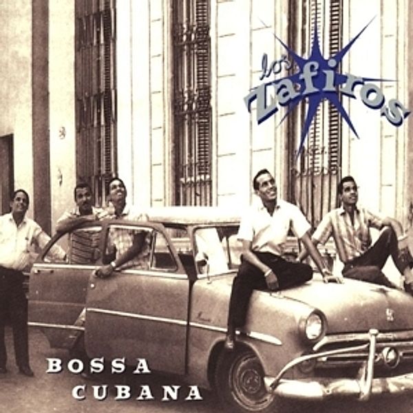 Bossa Cubana, Los Zafiros